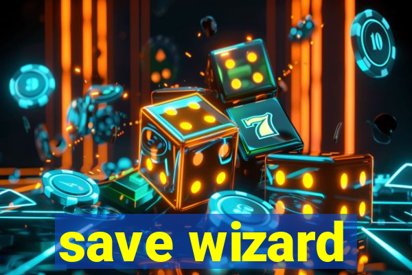 save wizard